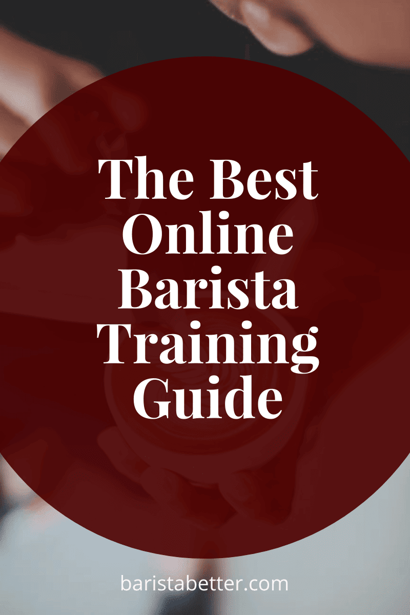 The Best Online Barista Training Guide